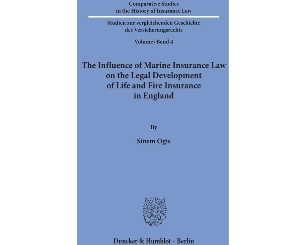The Influence of Marine Insurance Law on the Legal Development of Life and Fire Insurance in England