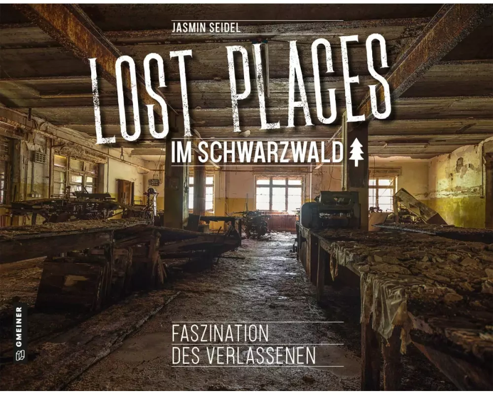 Lost Places im Schwarzwald