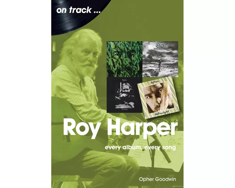 Roy Harper: Every Album, Every Song