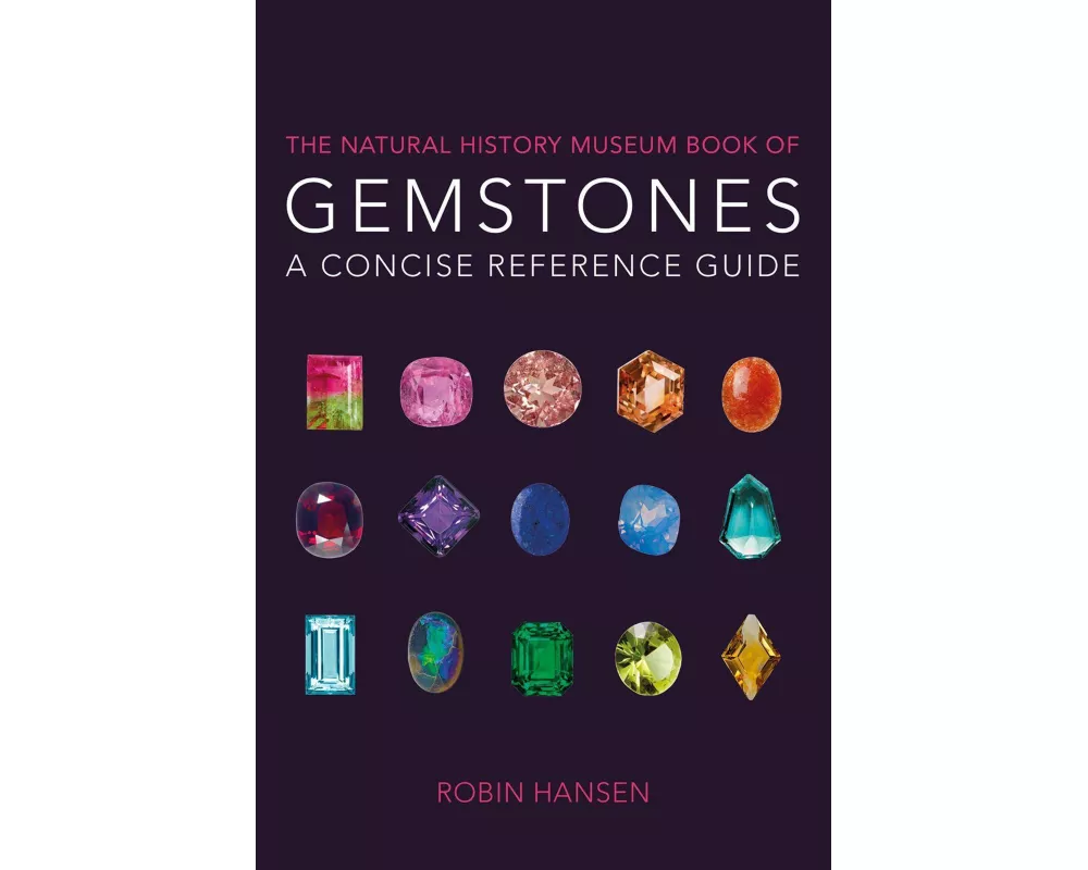 The Natural History Museum Book of Gemstones
