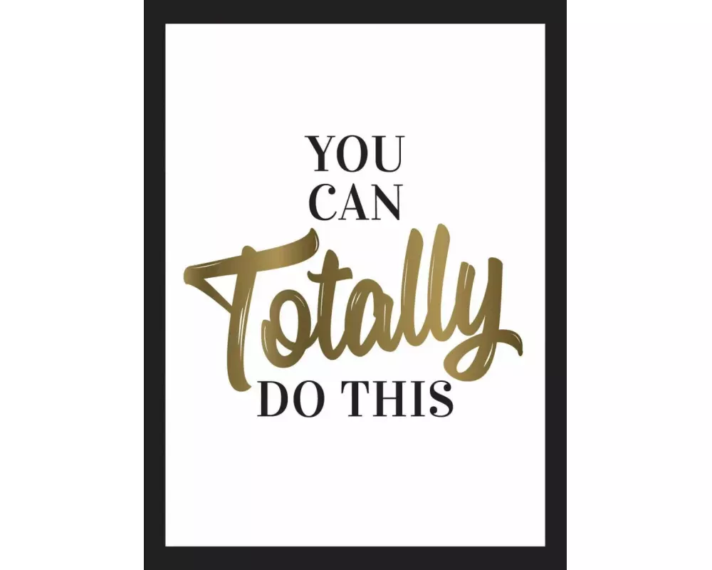 You Can Totally Do This