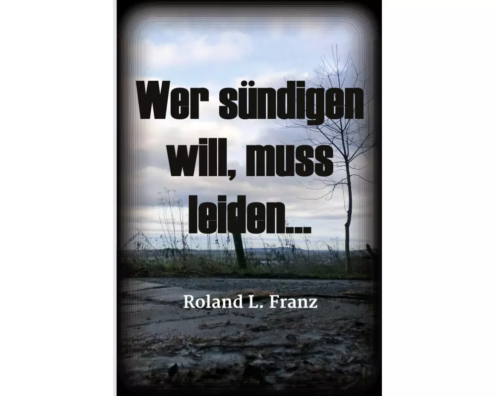 Wer sündigen will, muss leiden