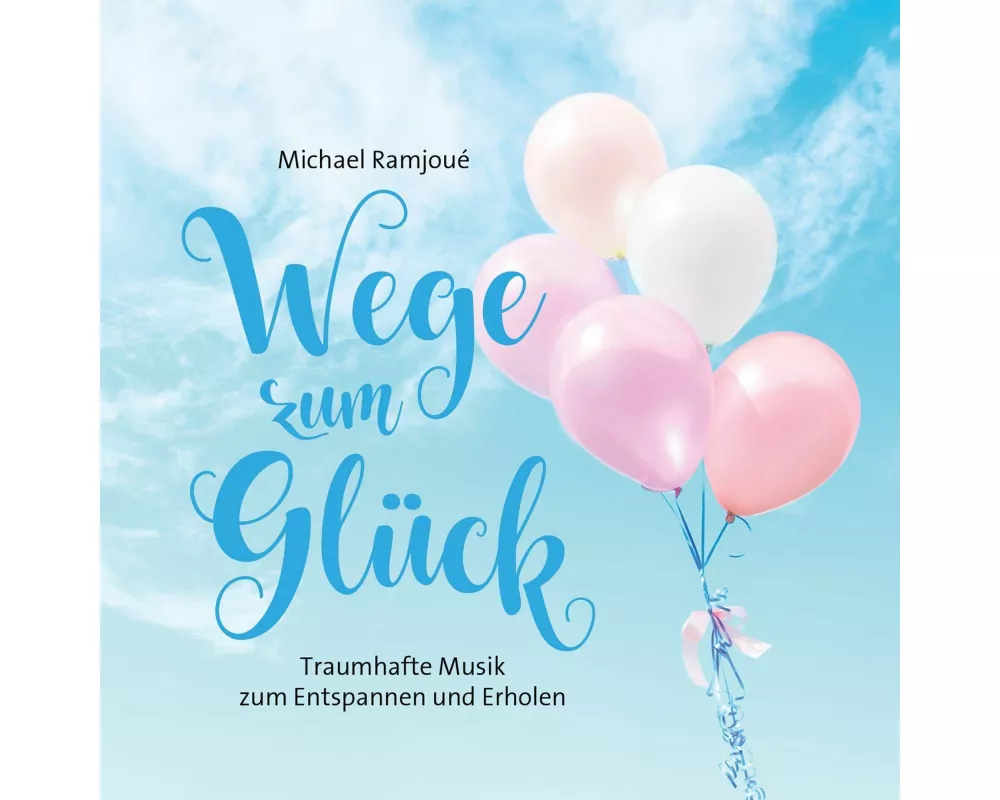 Wege zum Glück