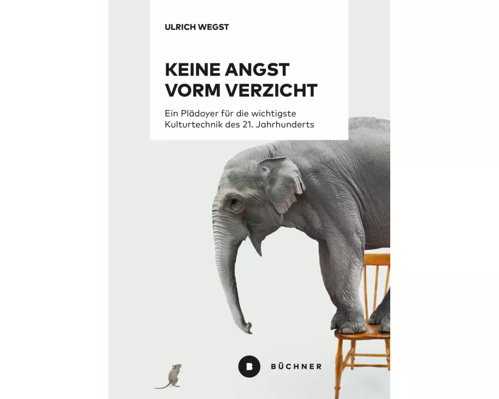 Keine Angst vorm Verzicht