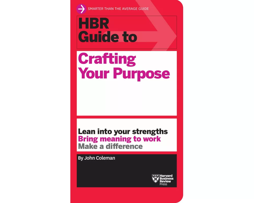 HBR Guide to Crafting Your Purpose