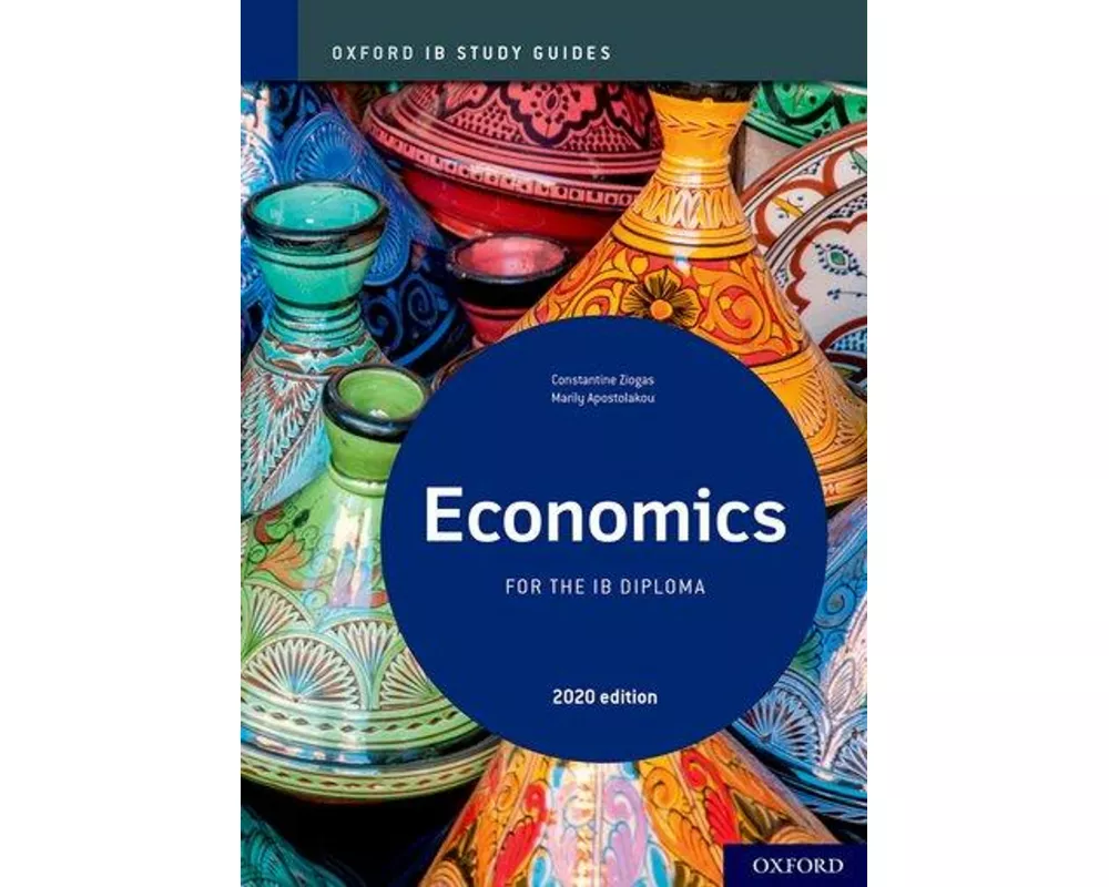 Oxford IB Study Guides: Economics for the IB Diploma