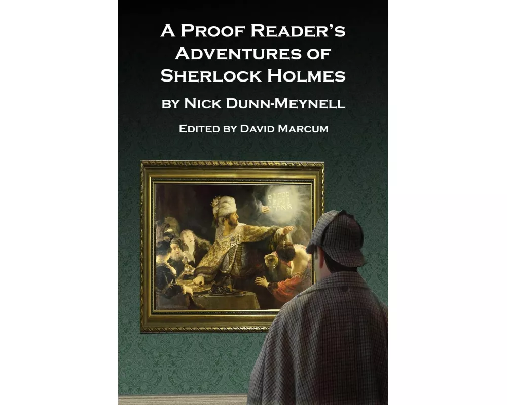 A Proof Reader's Adventures of Sherlock Holmes