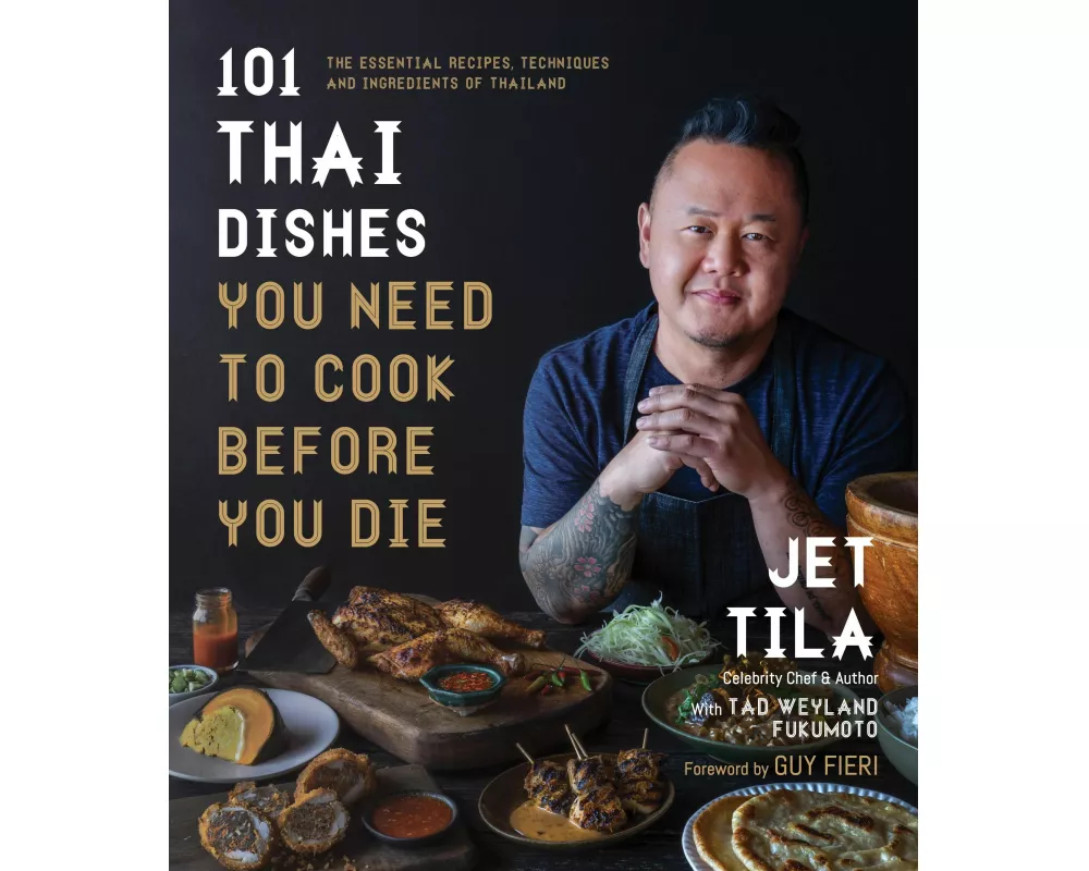 101 Thai Dishes You Need to Cook Before You Die