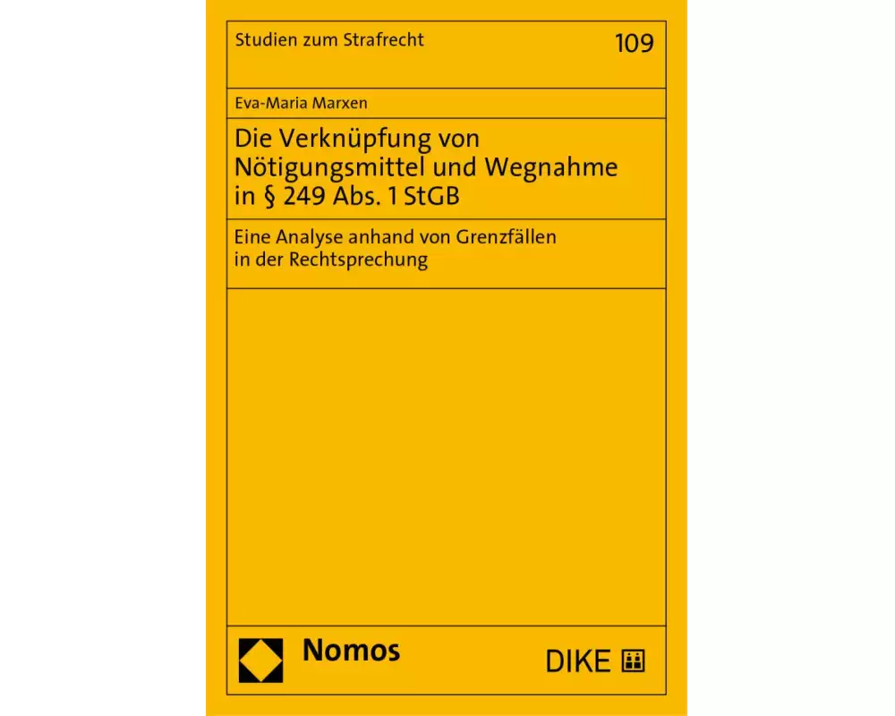 Die Verknüpfung von Nötigungsmittel und Wegnahme in § 249 Abs. 1 StGB