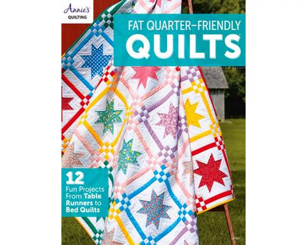 Fat-Quarter Friendly Quilts