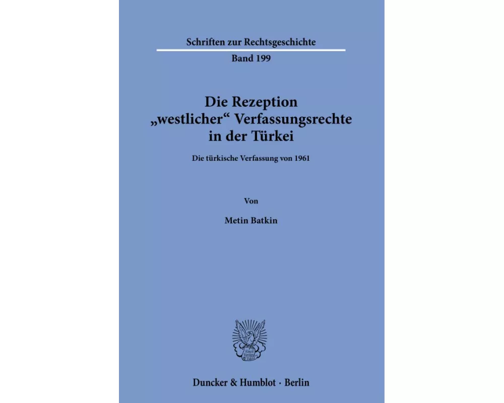 Die Rezeption »westlicher« Verfassungsrechte in der Türkei