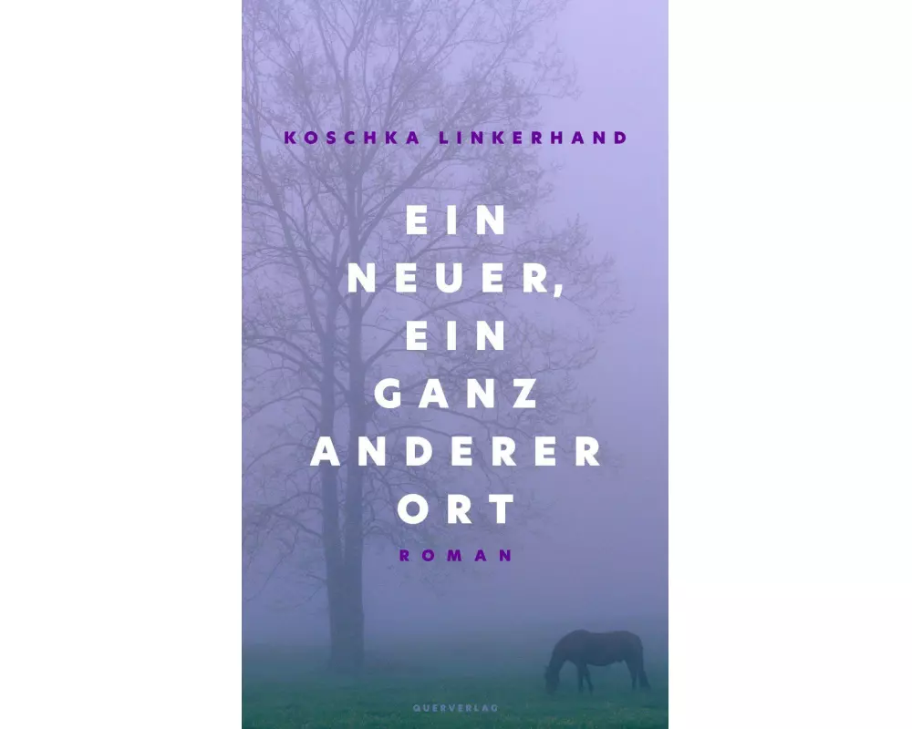 Ein neuer, ein ganz anderer Ort