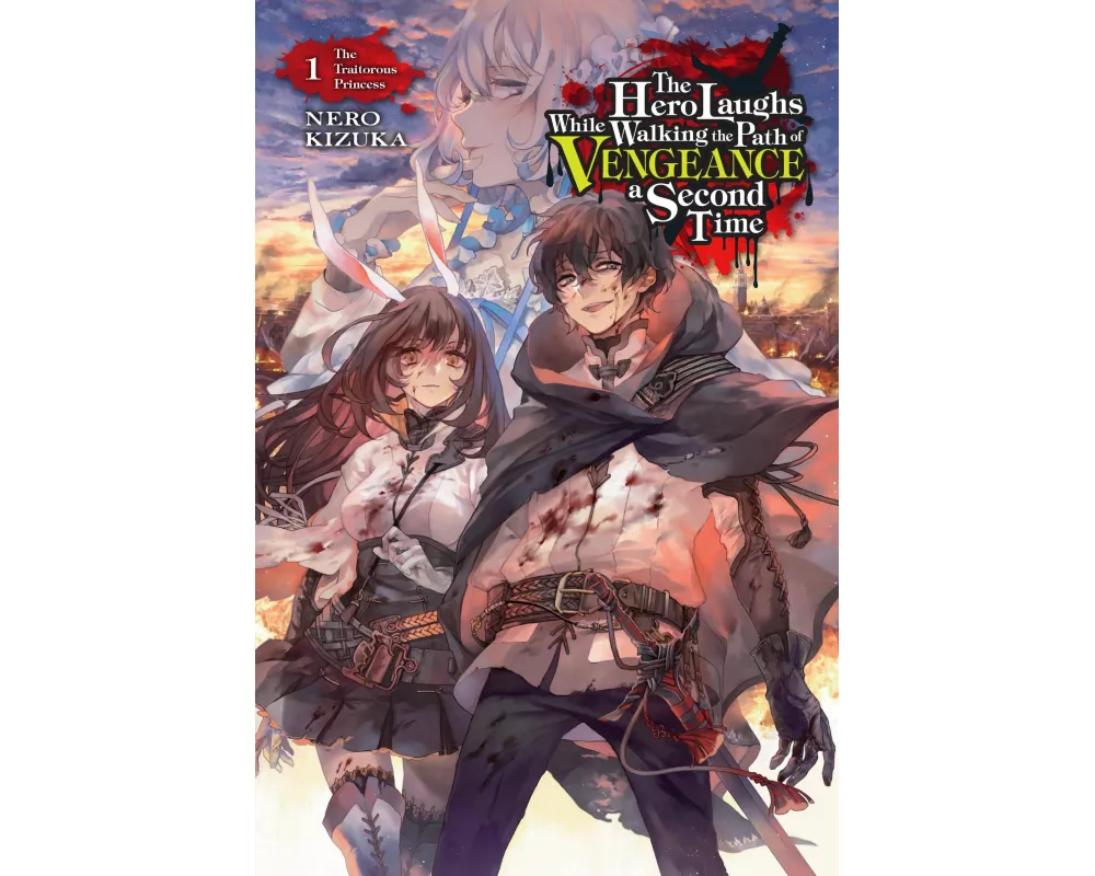 The Hero Laughs While Walking the Path of Vengeance a Second Time, Vol. 1 (light novel)