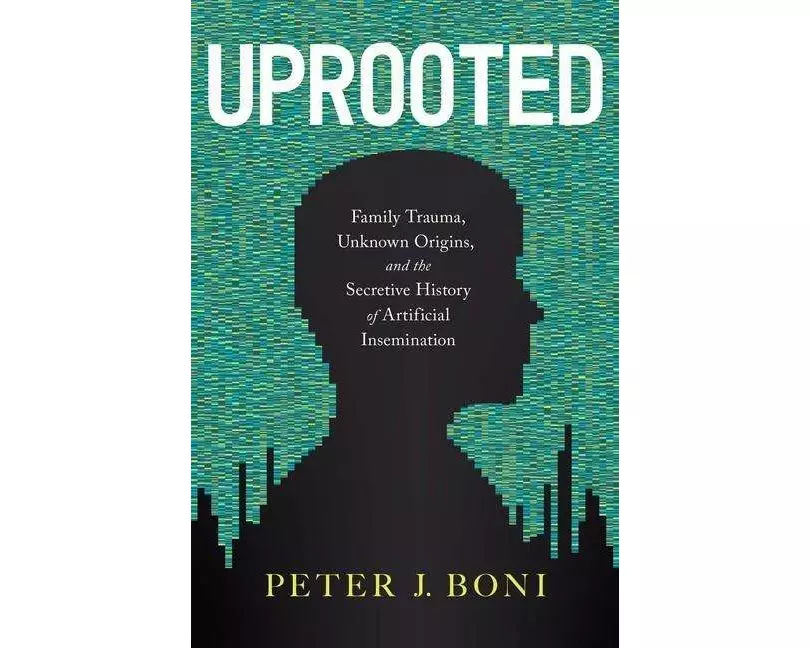 Uprooted: Family Trauma, Unknown Origins, and the Secretive History of Artificial Insemination