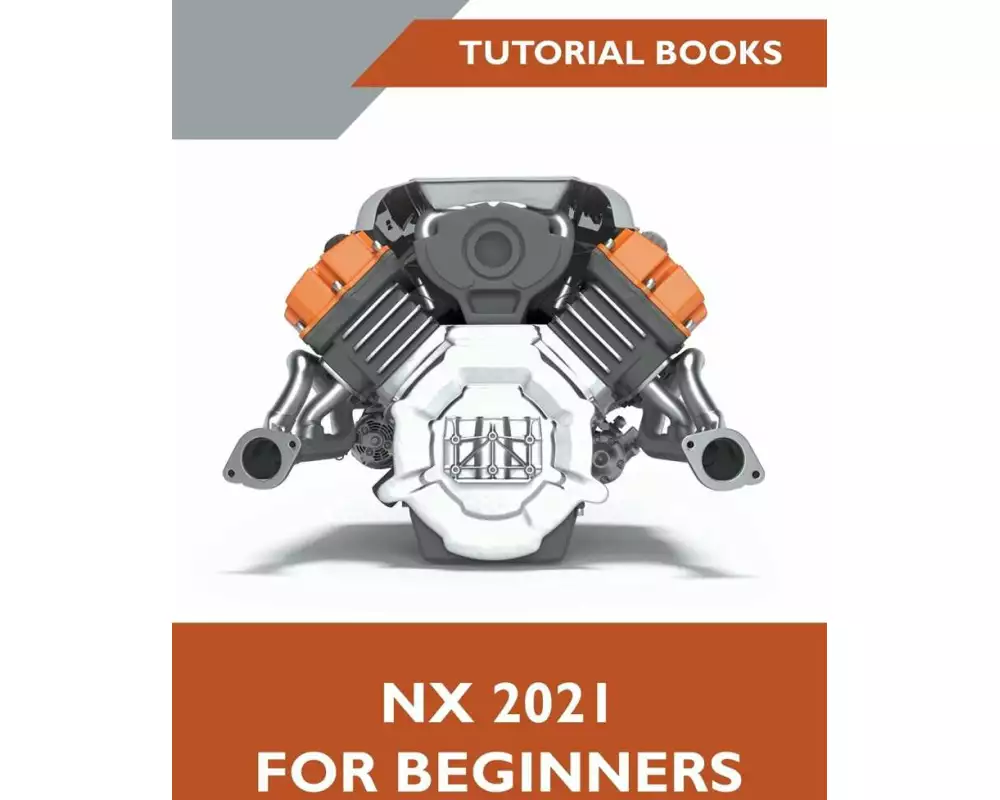 NX 2021 For Beginners