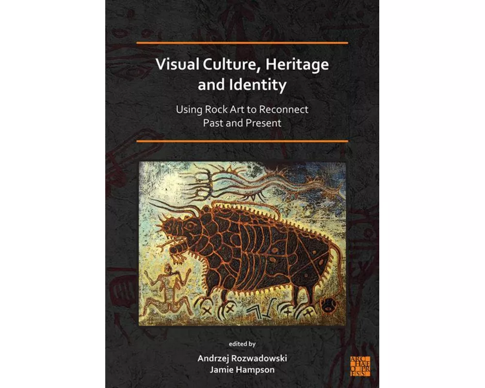 Visual Culture, Heritage and Identity: Using Rock Art to Reconnect Past and Present