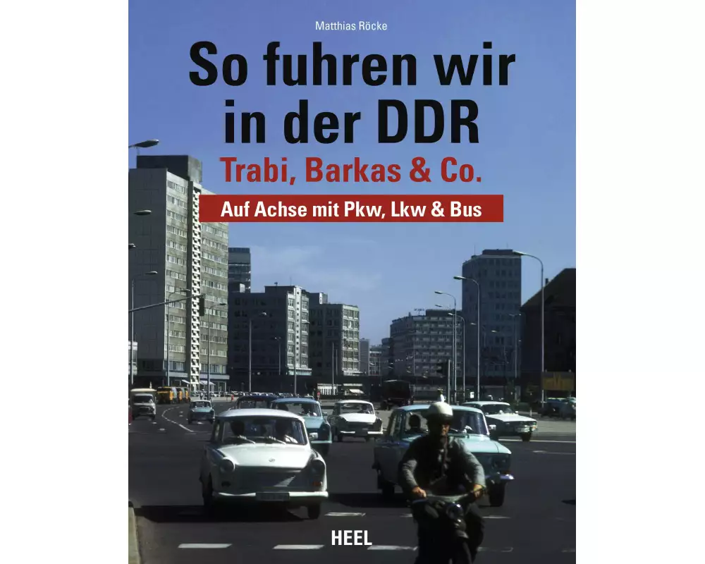 So fuhren wir in der DDR