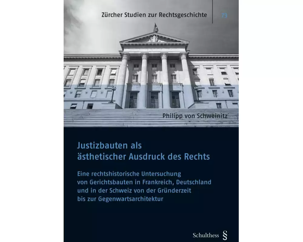 Justizbauten als ästhetischer Ausdruck des Rechts