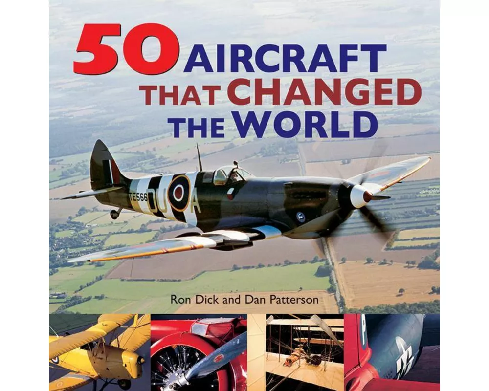 50 Aircraft That Changed the World