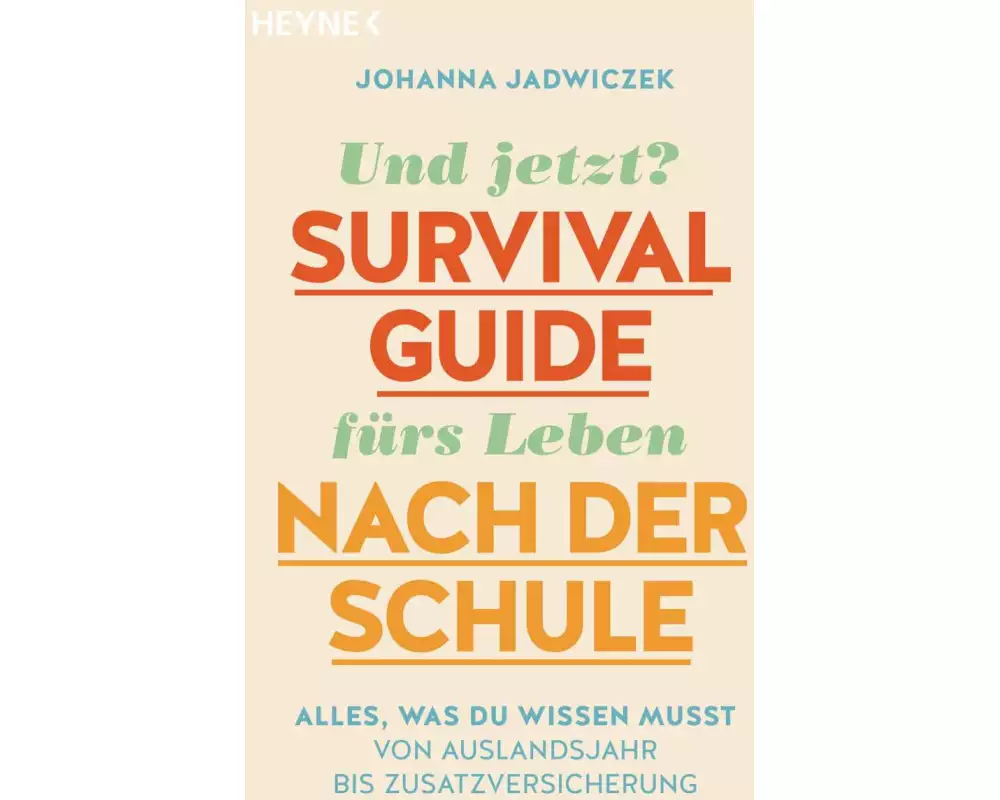 Und jetzt? Der Survival-Guide fürs Leben nach der Schule