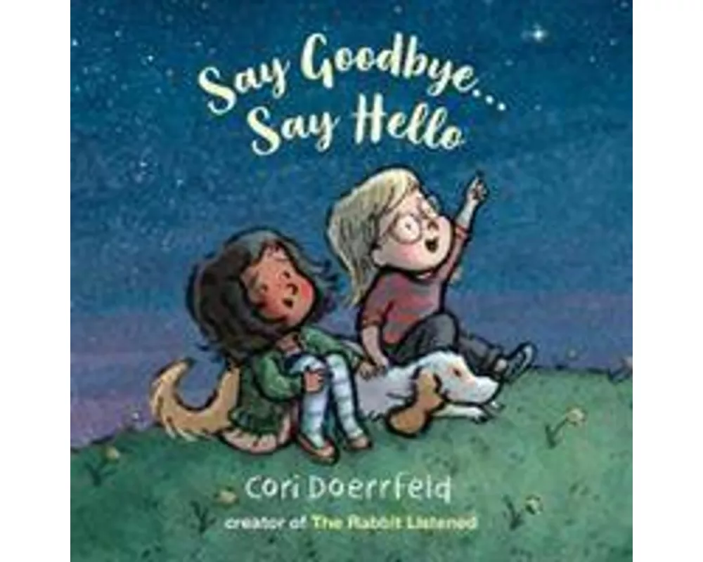 Say Goodbye... Say Hello