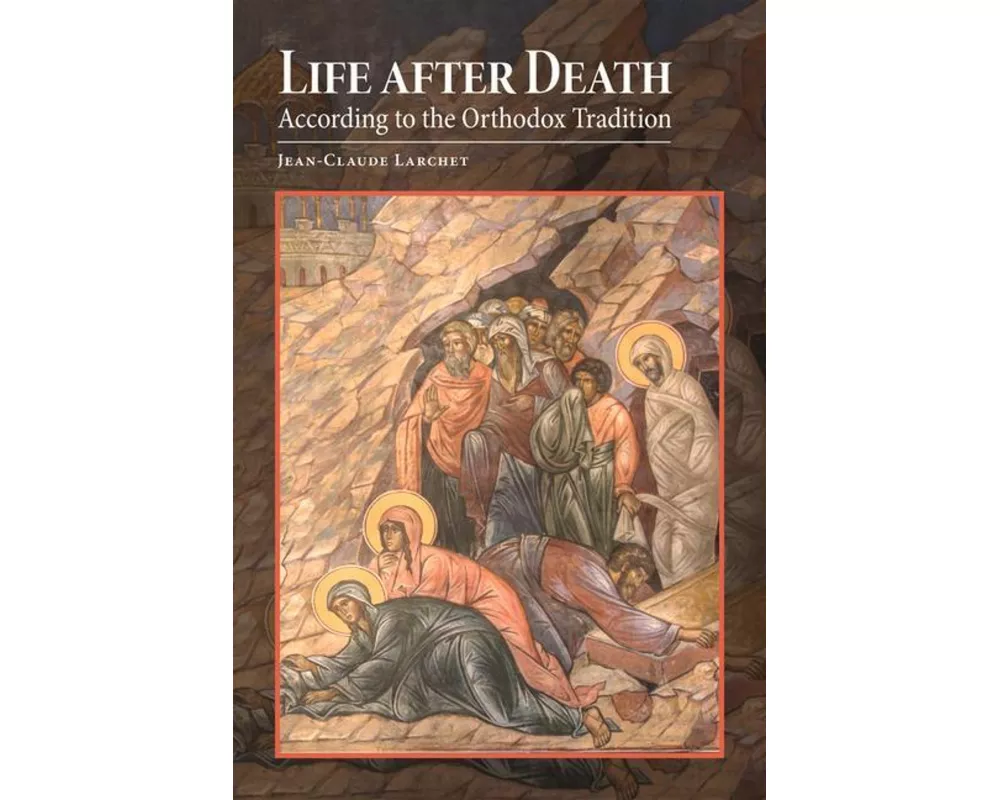 Life After Death According to the Orthodox Tradition