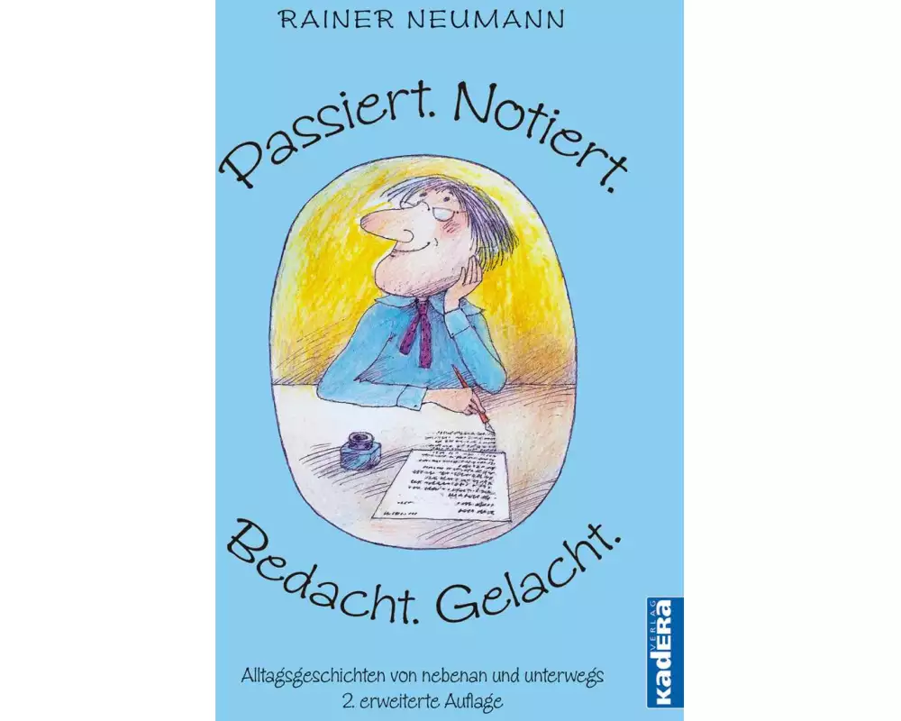 Passiert. Notiert. Bedacht. Gelacht