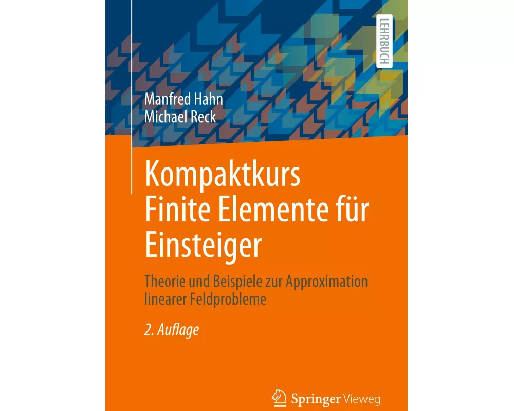 Kompaktkurs Finite Elemente für Einsteiger