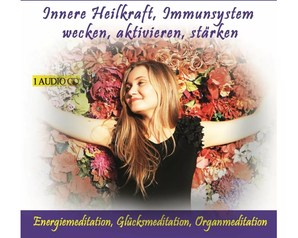 Innere Heilkraft, Immunsystem Wecken