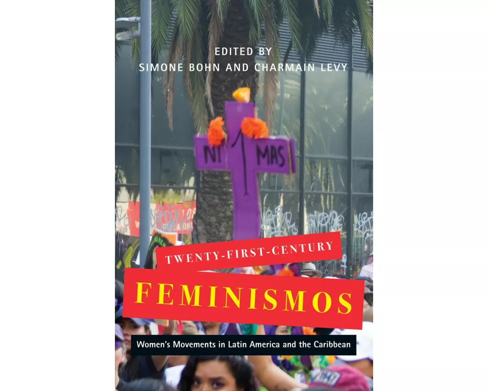 Twenty-First-Century Feminismos