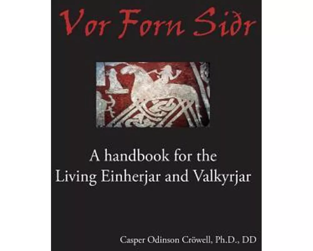 Vor Forn Sidr: (Our Ancient Religion)