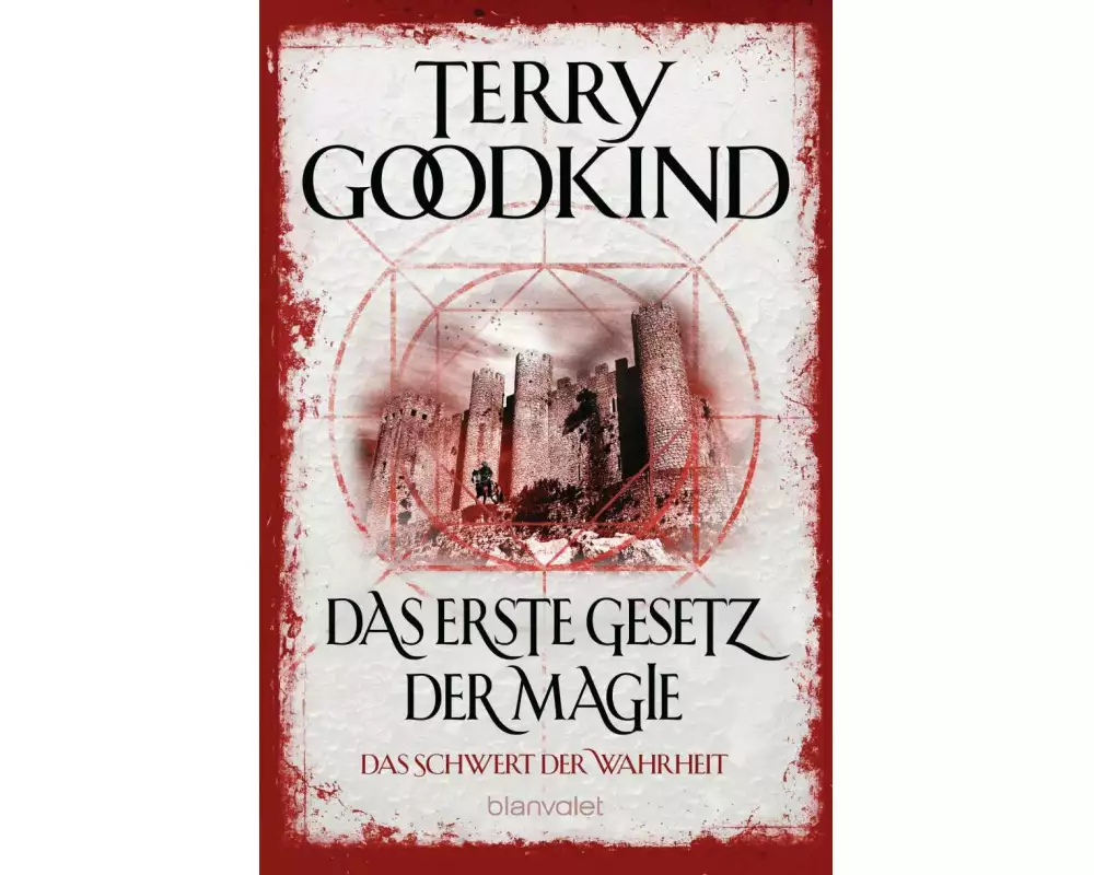 Das erste Gesetz der Magie - Das Schwert der Wahrheit