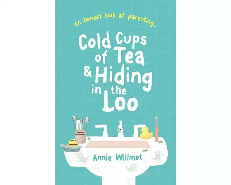 Cold Cups of Tea and Hiding in the Loo