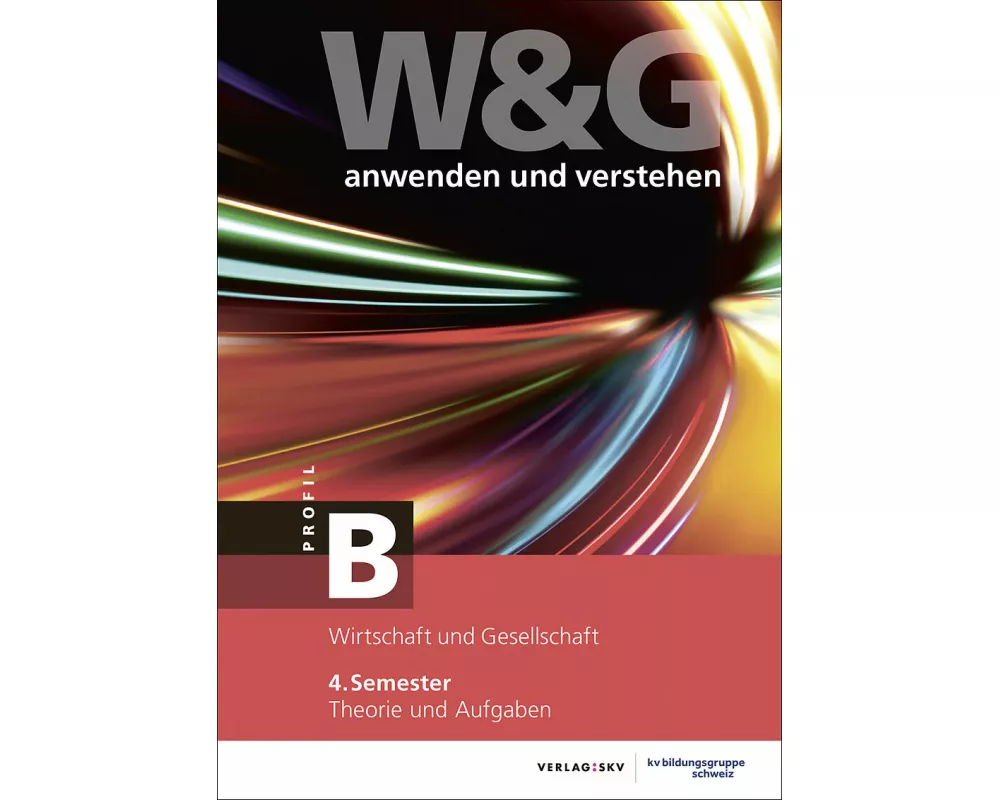 W&G anwenden und verstehen, B-Profil, 4. Semester, Bundle mit digitalen Lösungen