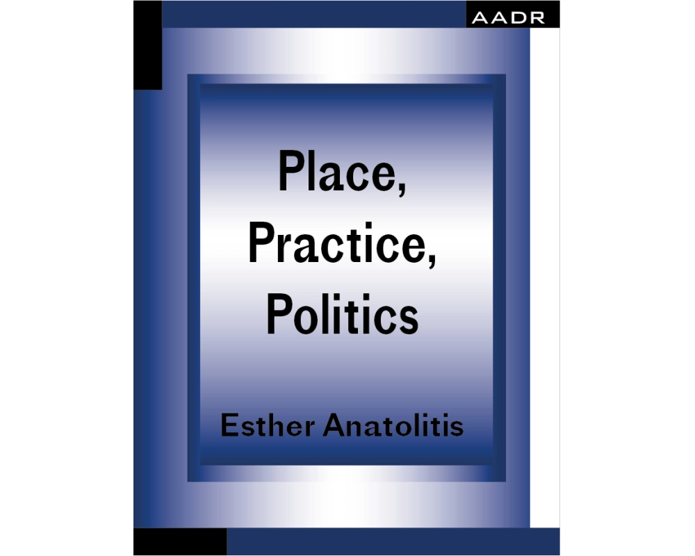 Place, Practice, Politics