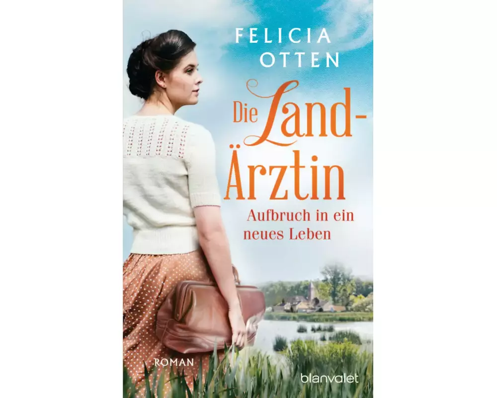 Die Landärztin - Aufbruch in ein neues Leben