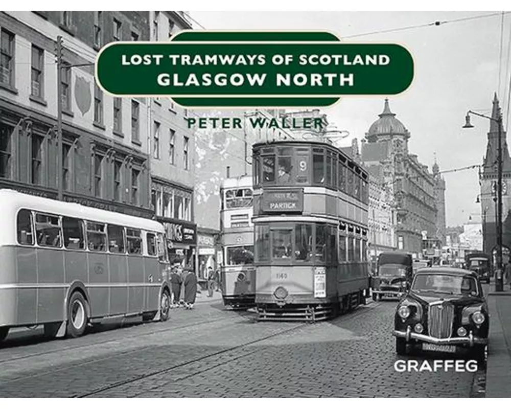 Lost Tramways of Scotland: Glasgow North