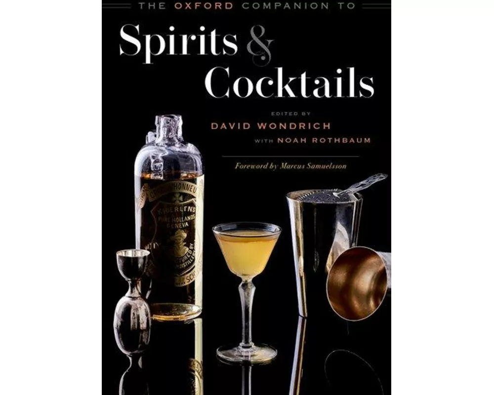 The Oxford Companion to Spirits and Cocktails