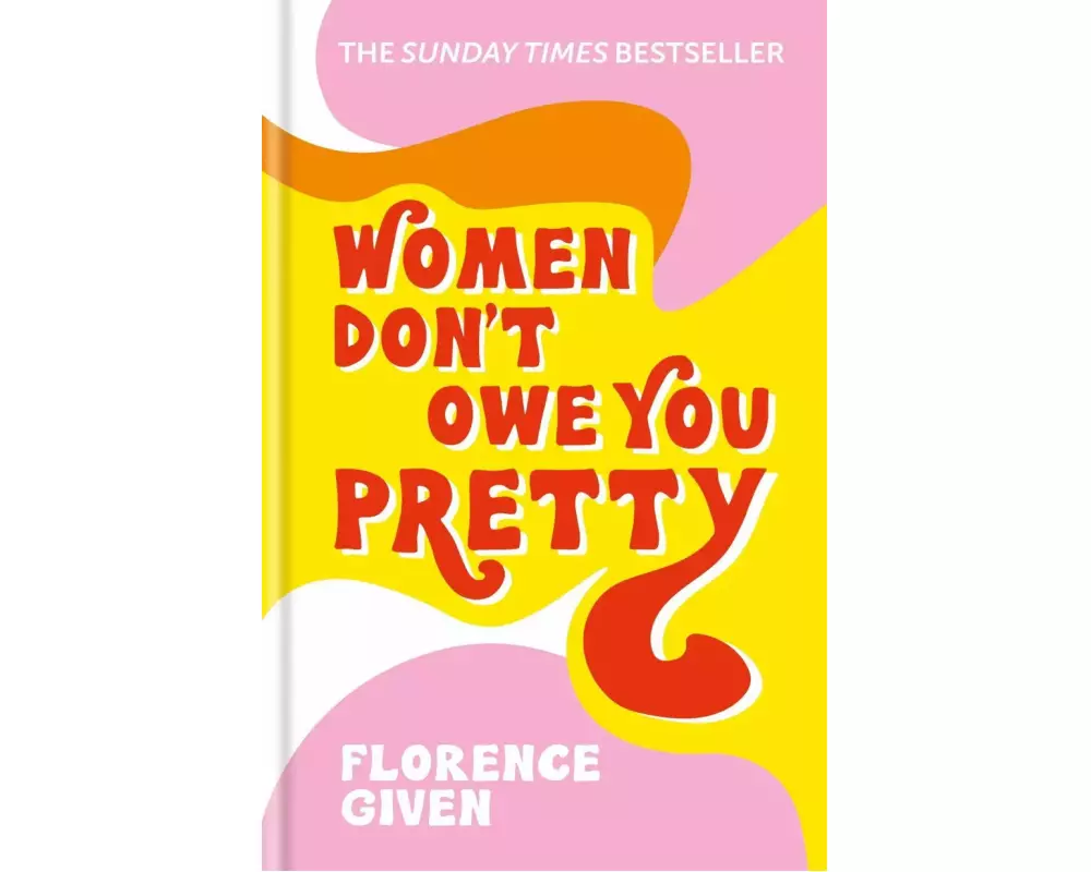 Women Don't Owe You Pretty