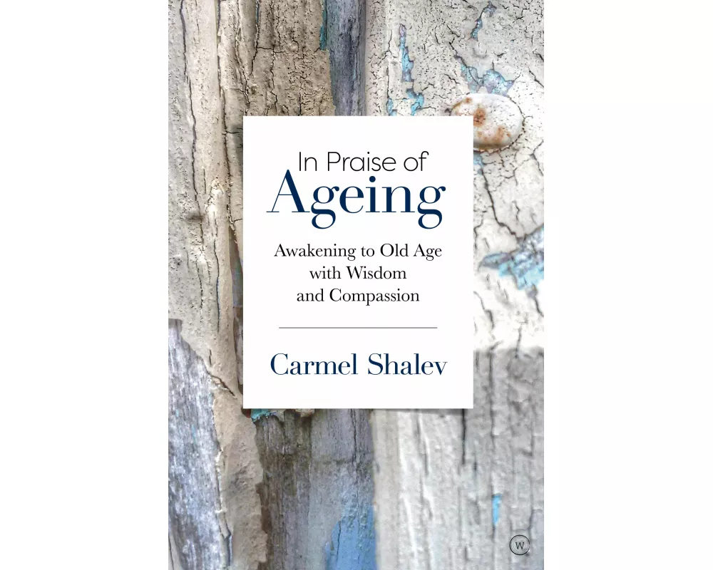 In Praise of Ageing