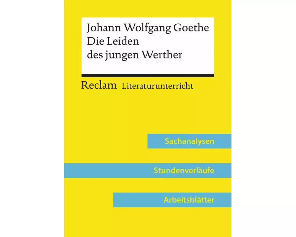 Johann Wolfgang Goethe: Die Leiden des jungen Werther (Lehrerband) | Mit Downloadpaket (Unterrichtsmaterialien)