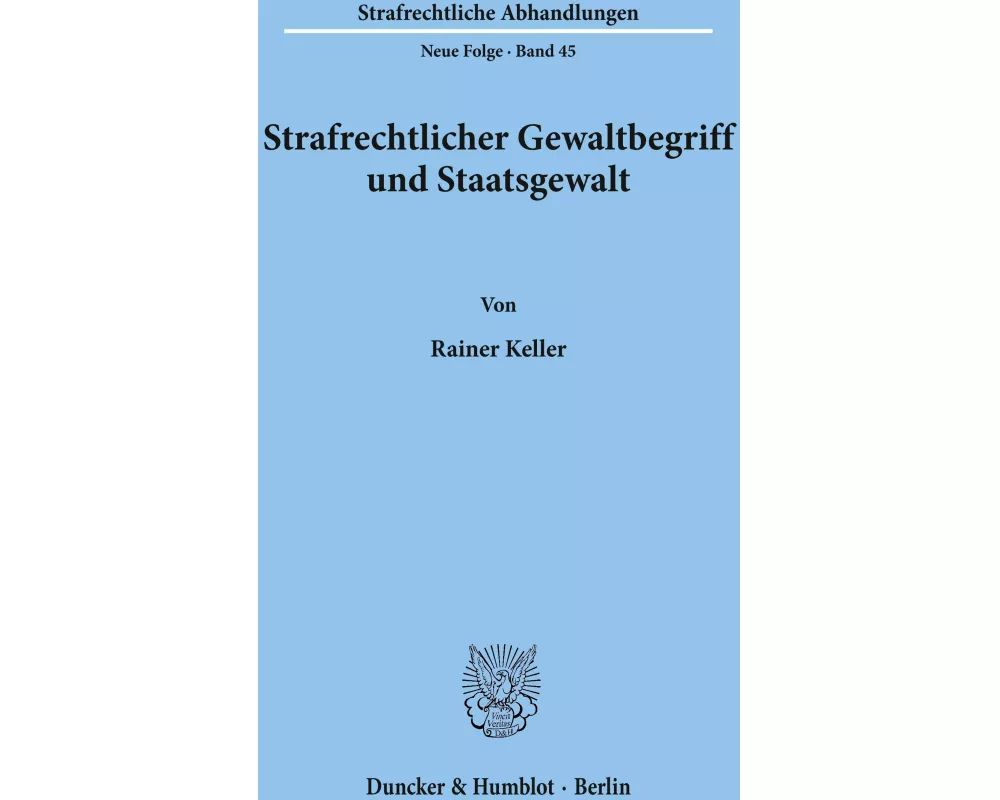 Strafrechtlicher Gewaltbegriff und Staatsgewalt