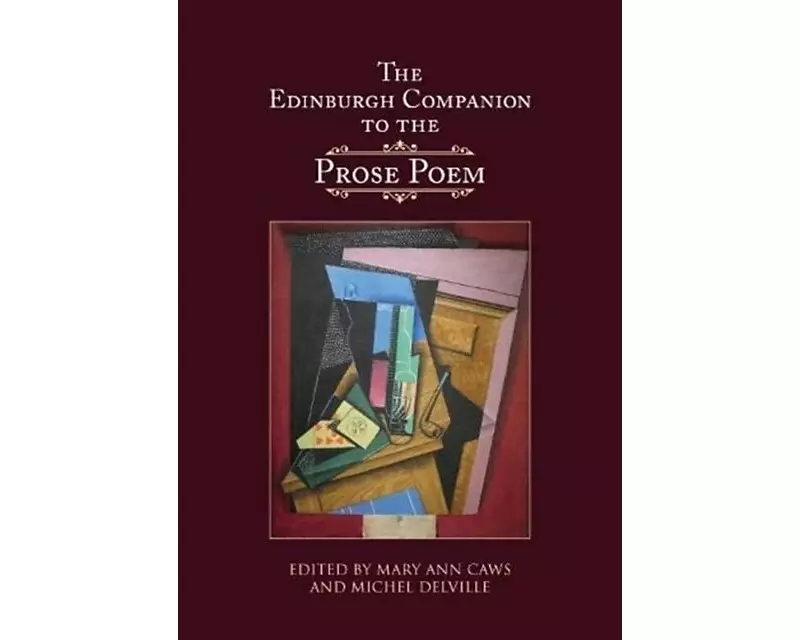 The Edinburgh Companion to the Prose Poem