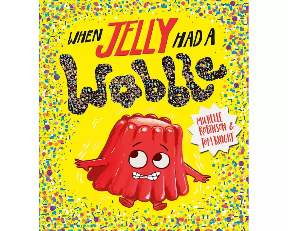 When Jelly Had a Wobble (PB)