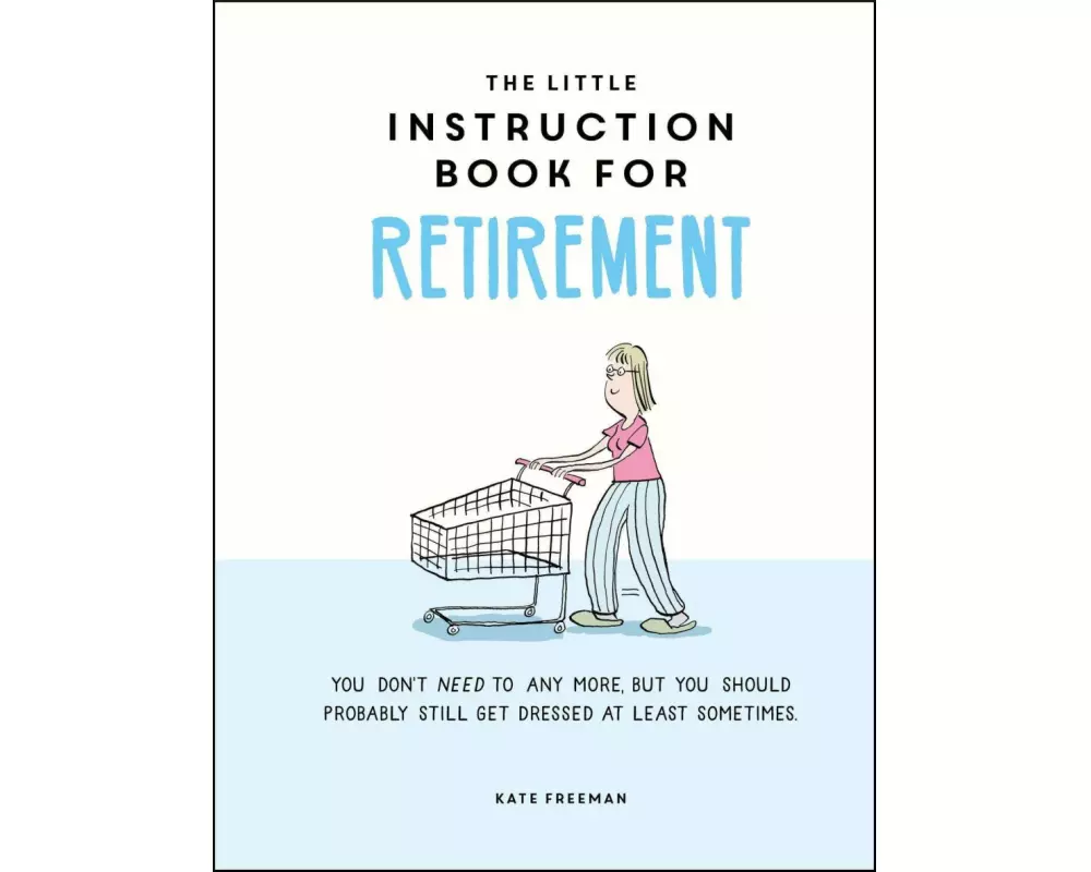 The Little Instruction Book for Retirement
