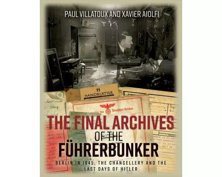 The Final Archives of the FuHrerbunker