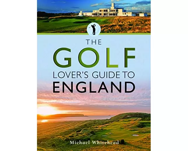 The Golf Lover's Guide to England