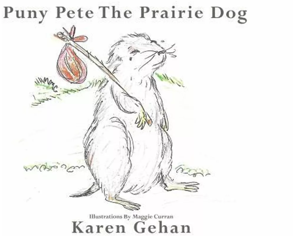 Puny Pete the Prairie Dog