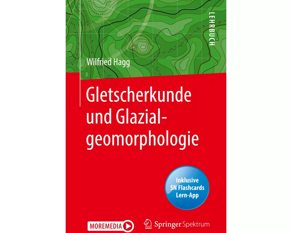 Gletscherkunde und Glazialgeomorphologie