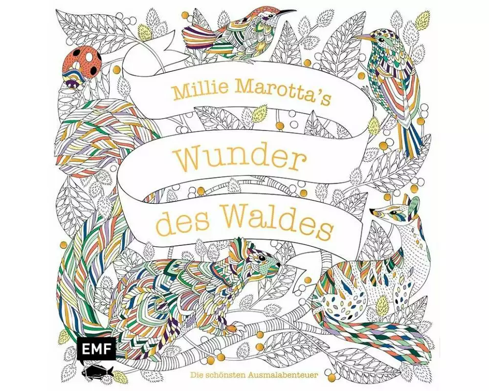 Millie Marotta's Wunder des Waldes – Die schönsten Ausmal-Abenteuer